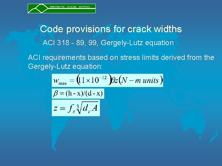 Code provisions for crack widths ACI 318 - 89, 99, Gergely-Lutz equation ACI requirements