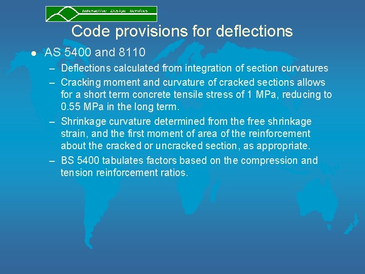 Code provisions for deflections l AS 5400 and 8110 – Deflections calculated from integration