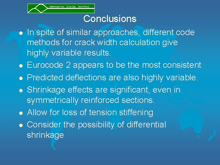 Conclusions l l l In spite of similar approaches, different code methods for crack