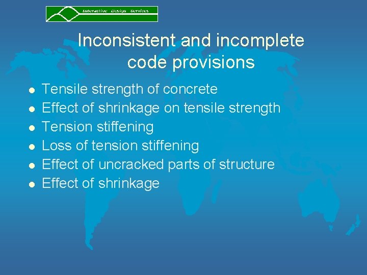 Inconsistent and incomplete code provisions l l l Tensile strength of concrete Effect of