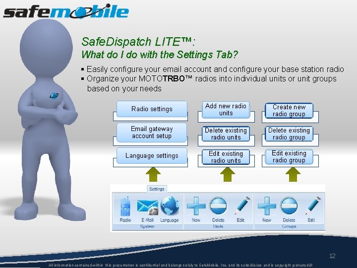 Safe. Dispatch LITE™: What do I do with the Settings Tab? § Easily configure