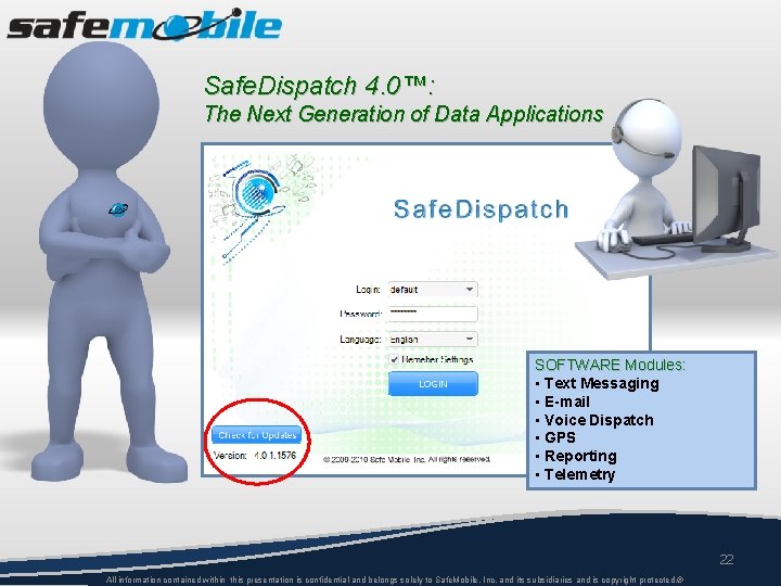 Safe. Dispatch 4. 0™: The Next Generation of Data Applications SOFTWARE Modules: • Text