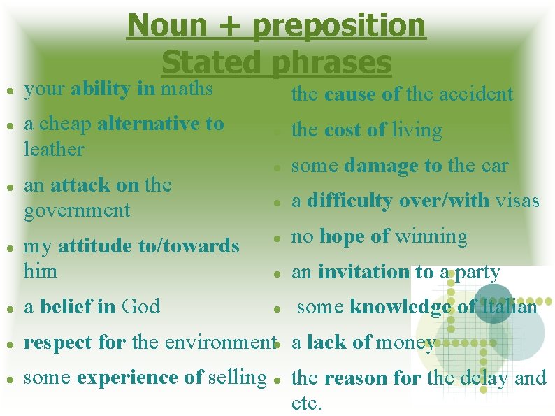Noun + preposition Stated phrases your ability in maths a cheap alternative to leather