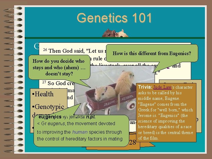 Genetics 101 Gen. Ethics. . . 26 Then God said, "Let us make man