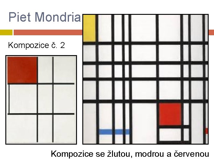 Piet Mondrian Kompozice č. 2 Kompozice se žlutou, modrou a červenou 