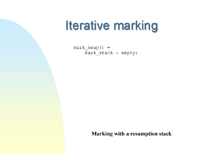 Iterative marking 