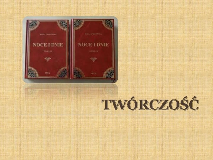 TWÓRCZOŚĆ 