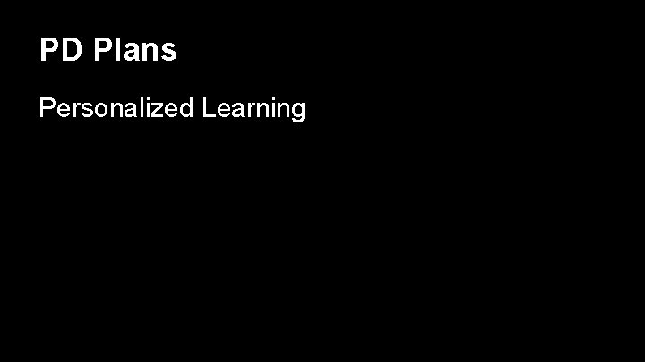 PD Plans Personalized Learning 