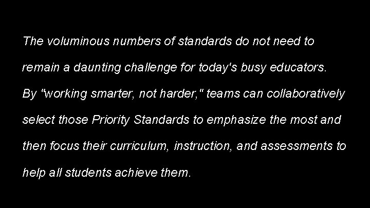 The voluminous numbers of standards do not need to remain a daunting challenge for