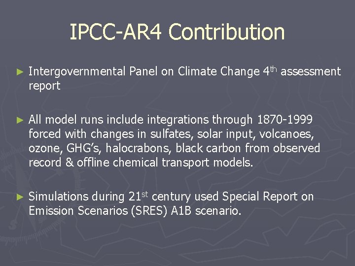 IPCC-AR 4 Contribution ► Intergovernmental Panel on Climate Change 4 th assessment report ►