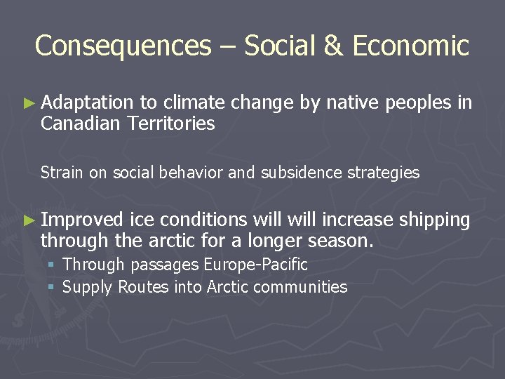 Consequences – Social & Economic ► Adaptation to climate change by native peoples in