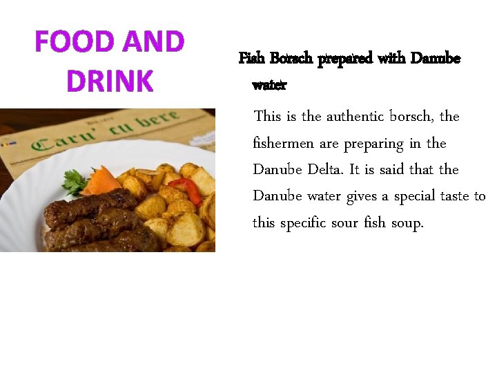 FOOD AND DRINK Fish Borsch prepared with Danube water This is the authentic borsch,