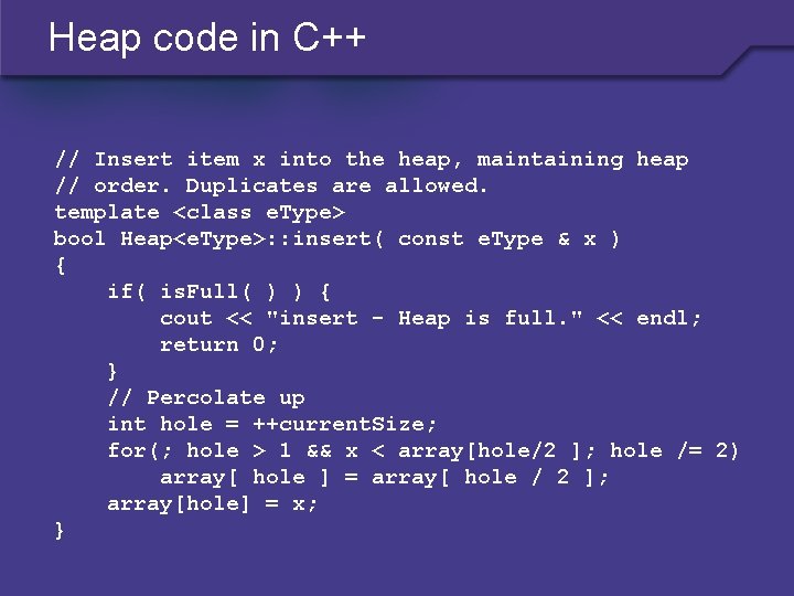 Heap code in C++ // Insert item x into the heap, maintaining heap //