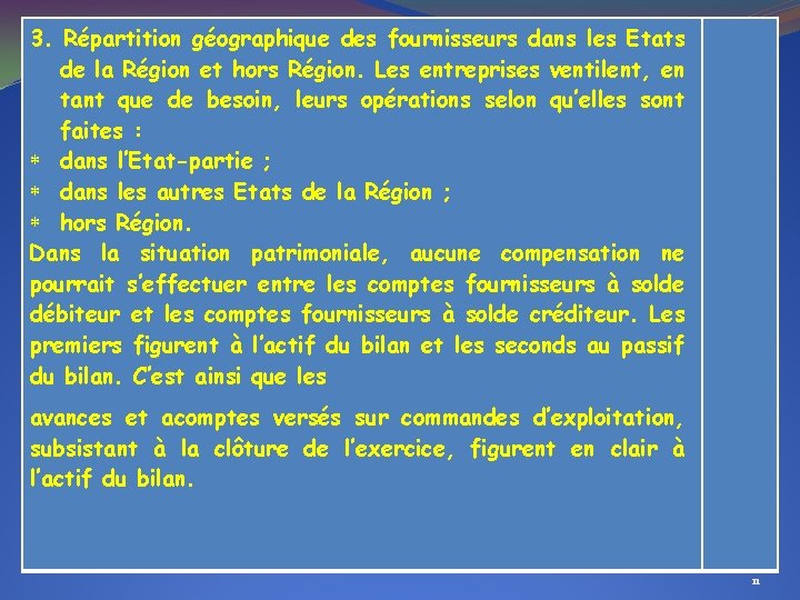 3. Répartition géographique des fournisseurs dans les Etats de la Région et hors Région.