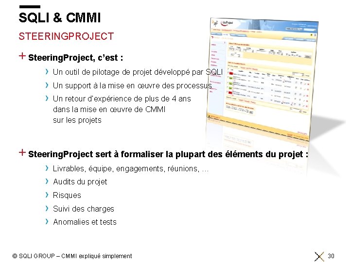 SQLI & CMMI STEERINGPROJECT + Steering. Project, c’est : › › › Un outil