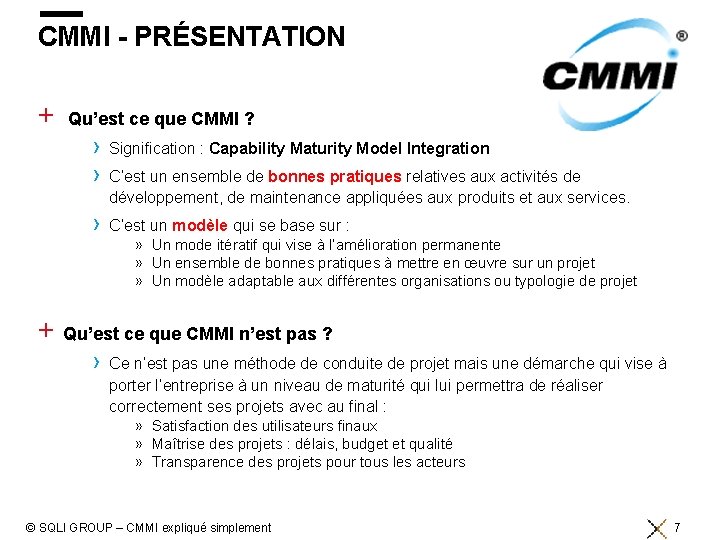 CMMI - PRÉSENTATION + Qu’est ce que CMMI ? › › Signification : Capability