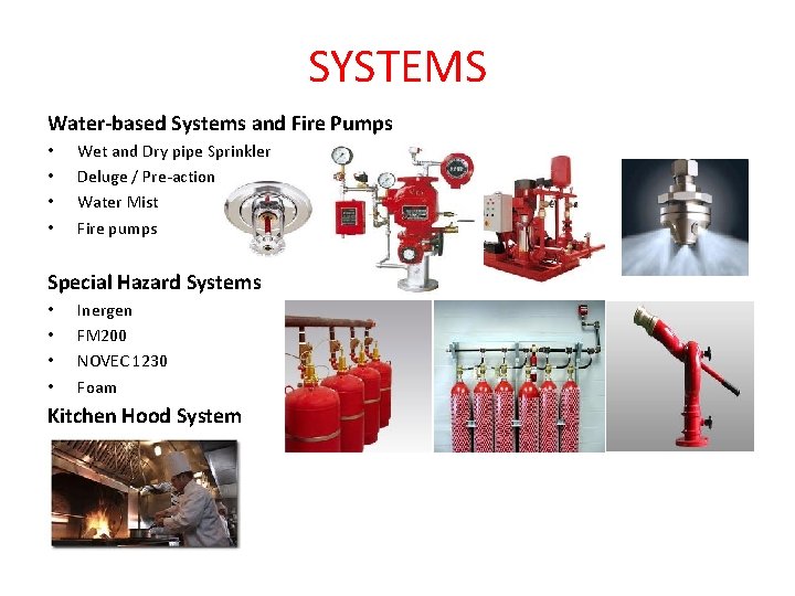 SYSTEMS Water-based Systems and Fire Pumps • • Wet and Dry pipe Sprinkler Deluge