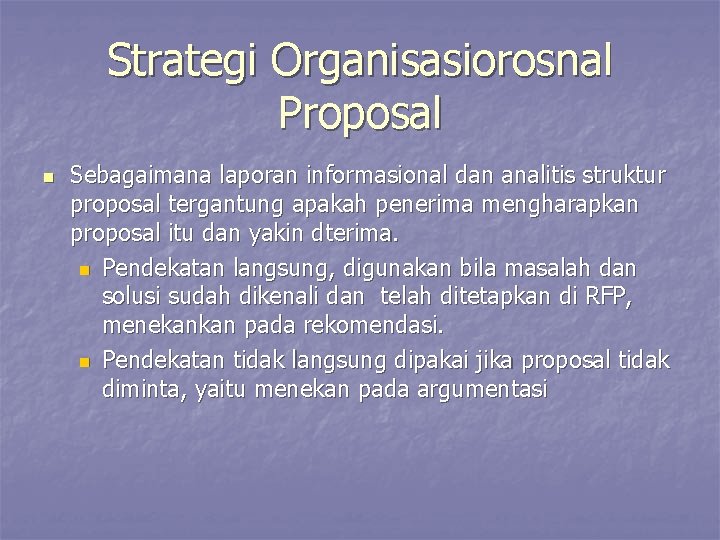 Strategi Organisasiorosnal Proposal n Sebagaimana laporan informasional dan analitis struktur proposal tergantung apakah penerima
