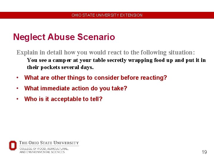 OHIO STATE UNIVERSITY EXTENSION Neglect Abuse Scenario Explain in detail how you would react