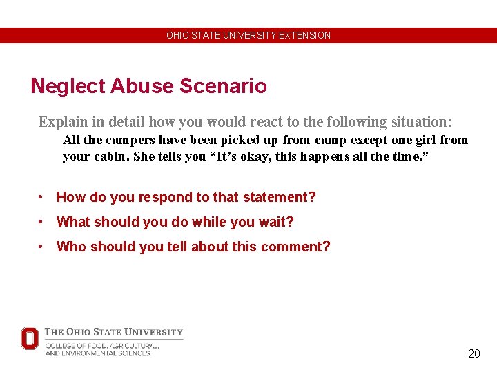 OHIO STATE UNIVERSITY EXTENSION Neglect Abuse Scenario Explain in detail how you would react