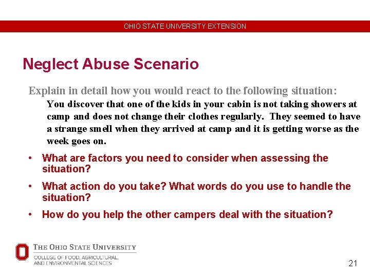 OHIO STATE UNIVERSITY EXTENSION Neglect Abuse Scenario Explain in detail how you would react