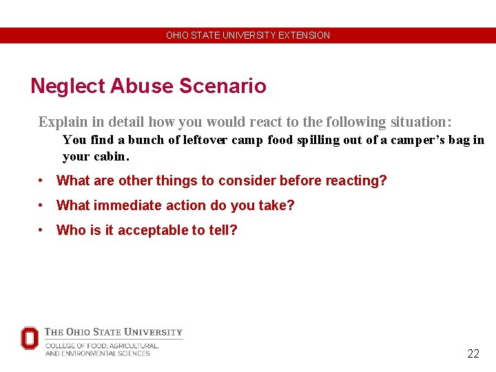 OHIO STATE UNIVERSITY EXTENSION Neglect Abuse Scenario Explain in detail how you would react