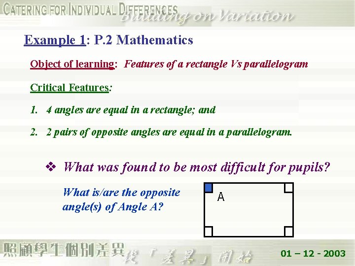Example 1: P. 2 Mathematics Object of learning: Features of a rectangle Vs parallelogram