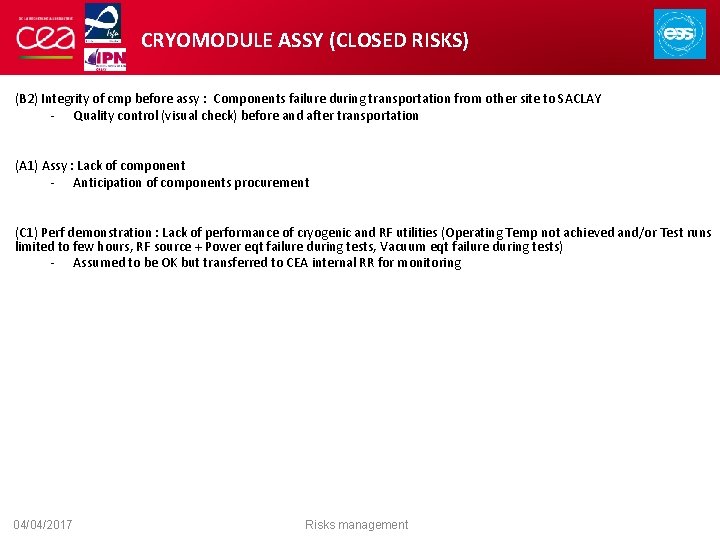 CRYOMODULE ASSY (CLOSED RISKS) (B 2) Integrity of cmp before assy : Components failure