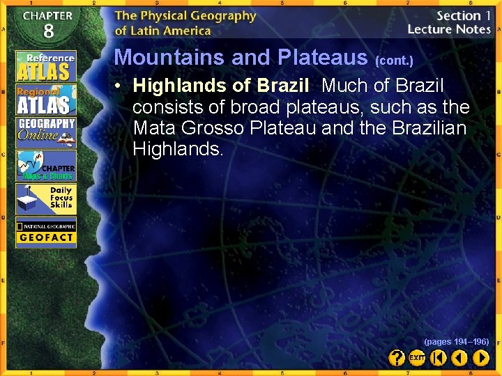 Mountains and Plateaus (cont. ) • Highlands of Brazil Much of Brazil consists of