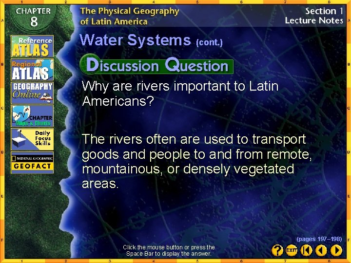 Water Systems (cont. ) Why are rivers important to Latin Americans? The rivers often