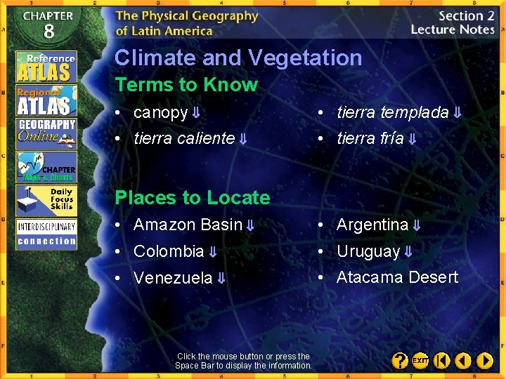 Climate and Vegetation Terms to Know • canopy • tierra templada • tierra caliente