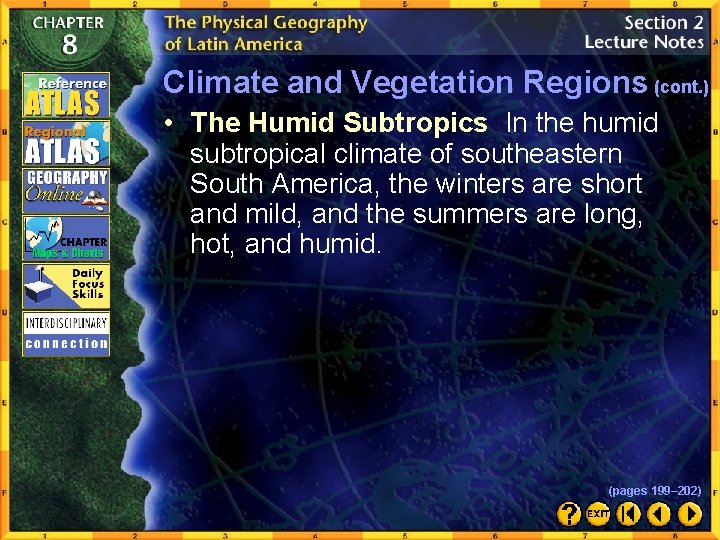 Climate and Vegetation Regions (cont. ) • The Humid Subtropics In the humid subtropical