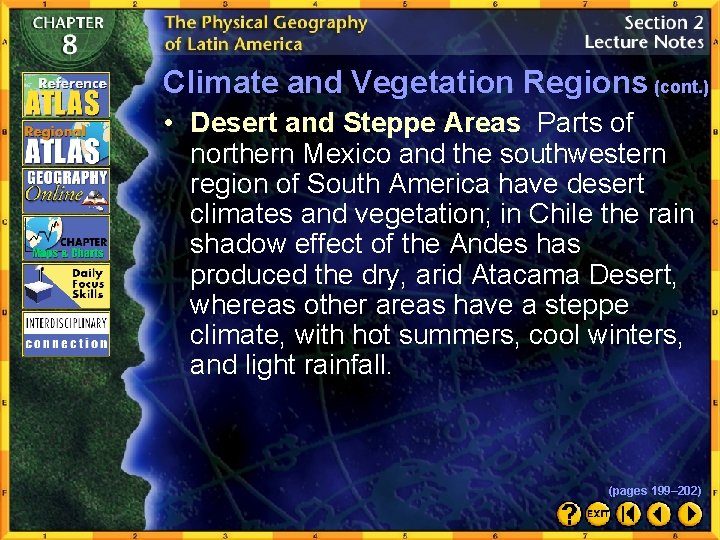 Climate and Vegetation Regions (cont. ) • Desert and Steppe Areas Parts of northern