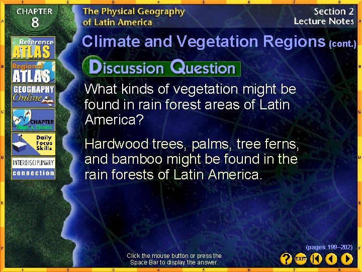 Climate and Vegetation Regions (cont. ) What kinds of vegetation might be found in