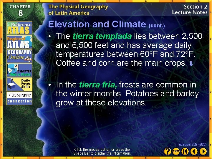Elevation and Climate (cont. ) • The tierra templada lies between 2, 500 and