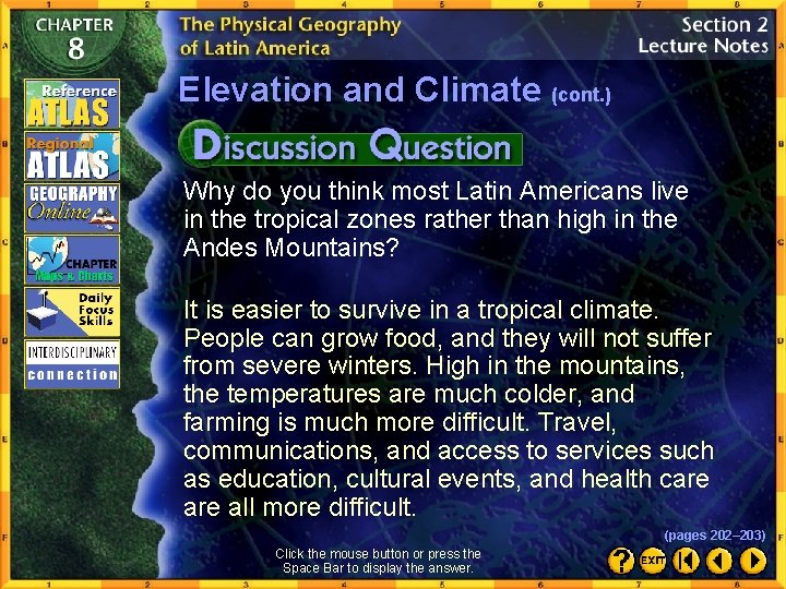 Elevation and Climate (cont. ) Why do you think most Latin Americans live in