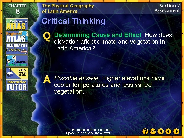 Critical Thinking Determining Cause and Effect How does elevation affect climate and vegetation in