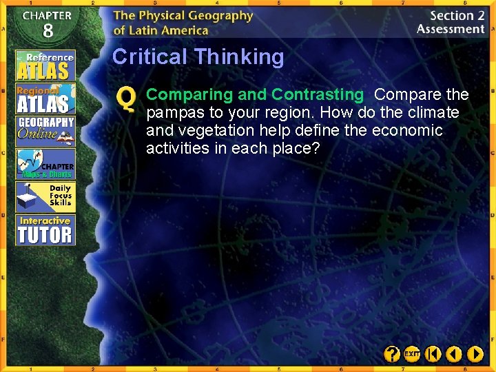 Critical Thinking Comparing and Contrasting Compare the pampas to your region. How do the