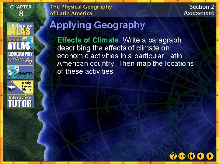 Applying Geography Effects of Climate Write a paragraph describing the effects of climate on
