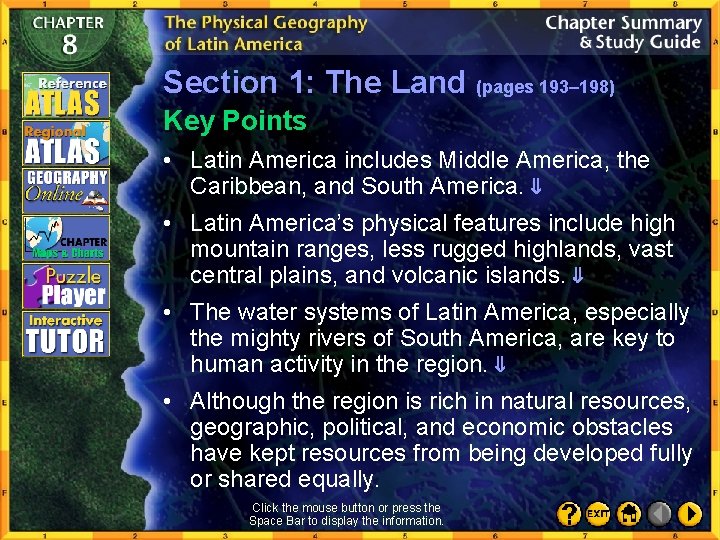 Section 1: The Land (pages 193– 198) Key Points • Latin America includes Middle
