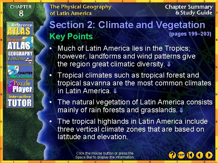 Section 2: Climate and Vegetation Key Points (pages 199– 203) • Much of Latin