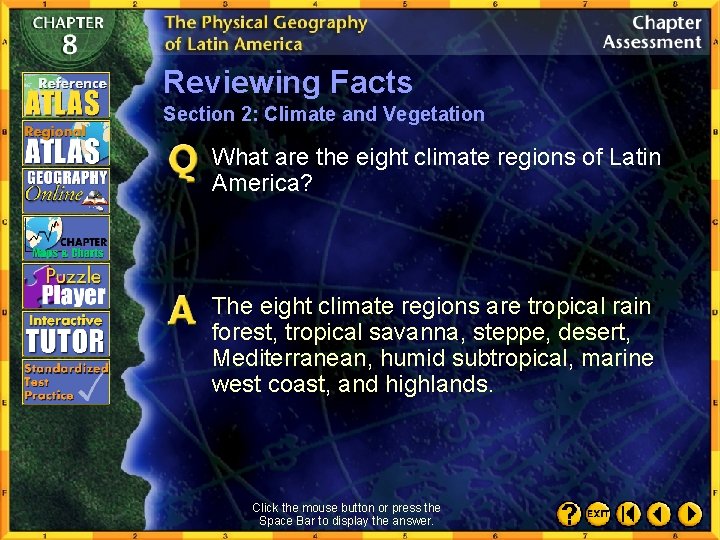 Reviewing Facts Section 2: Climate and Vegetation What are the eight climate regions of