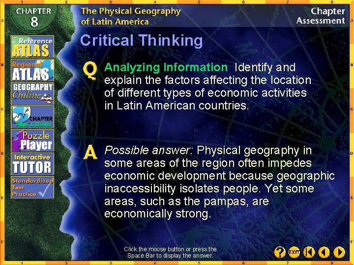 Critical Thinking Analyzing Information Identify and explain the factors affecting the location of different