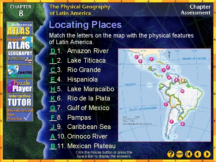 Locating Places Match the letters on the map with the physical features of Latin
