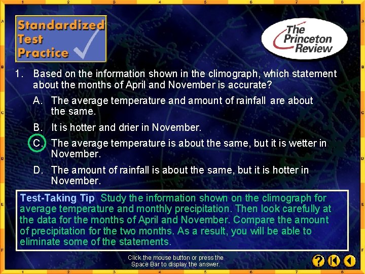 1. Based on the information shown in the climograph, which statement about the months