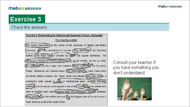 Exercise 3 Check the answers. Consult your teacher if you have something you don’t