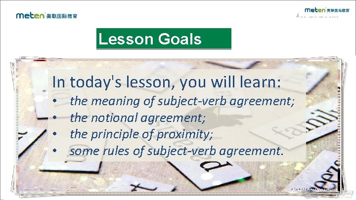 Lesson Goals In today's lesson, you will learn: • • the meaning of subject-verb