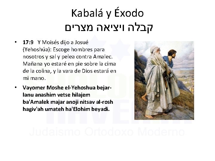 Kabalá y Éxodo מצרים ויציאה קבלה • 17: 9 Y Moisés dijo a Josué