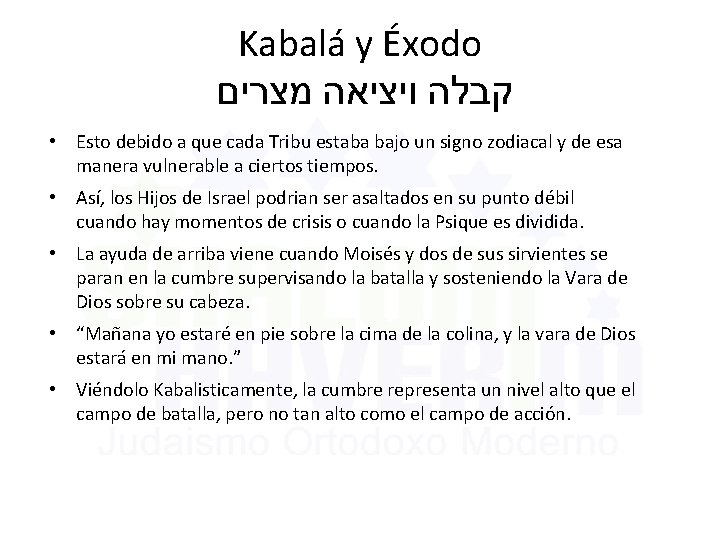 Kabalá y Éxodo מצרים ויציאה קבלה • Esto debido a que cada Tribu estaba