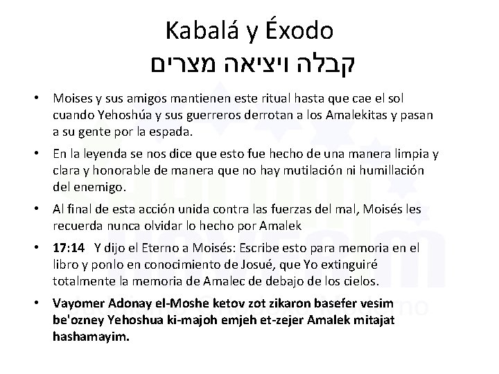 Kabalá y Éxodo מצרים ויציאה קבלה • Moises y sus amigos mantienen este ritual